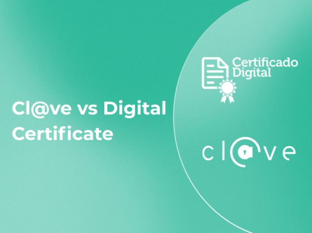 Cl@ve vs Digital Certificate: Which One Do You Need in Spain?