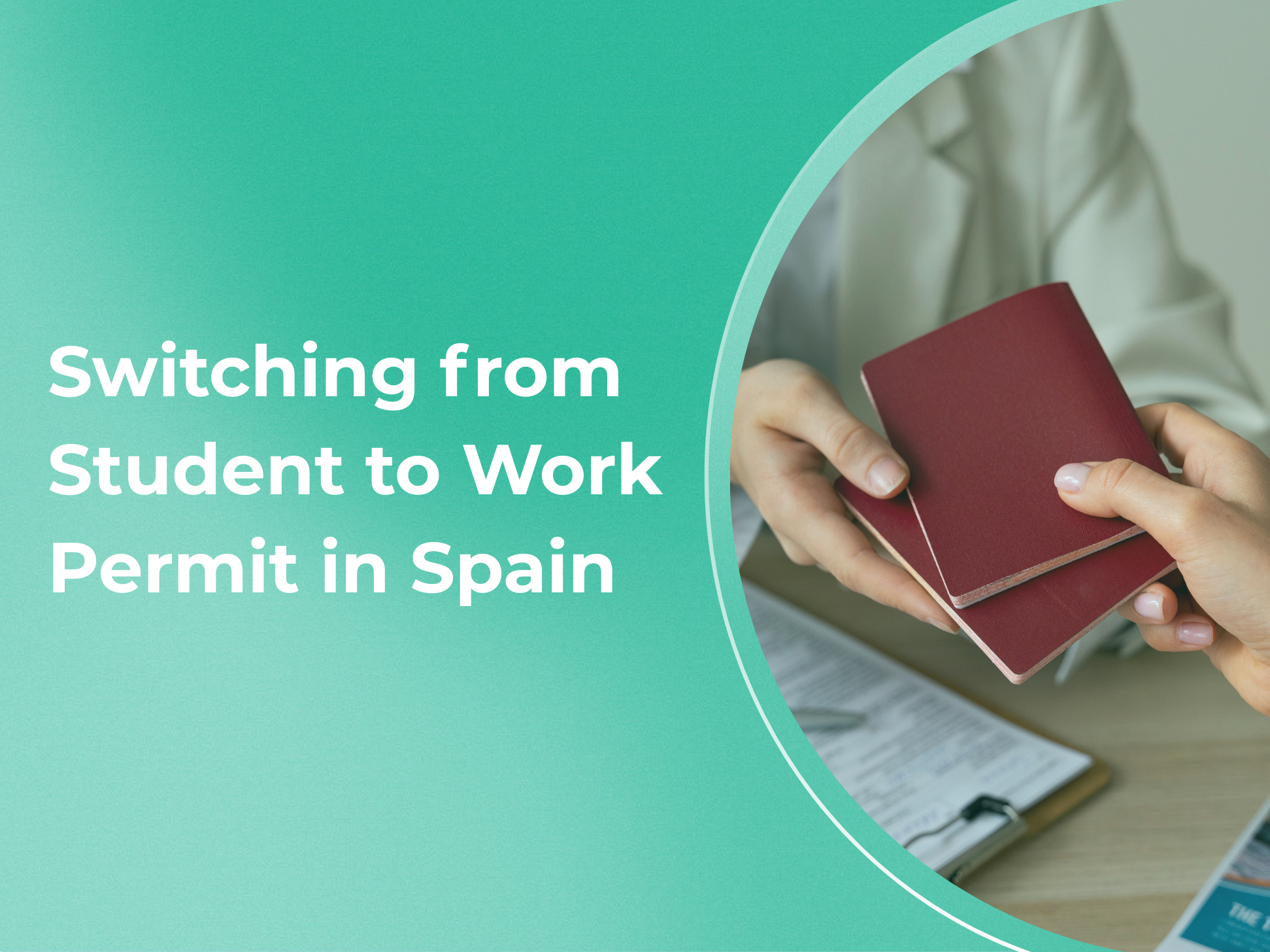 How to Change a Student Residence Permit to a Work Permit in Spain